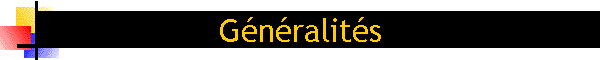 Généralités